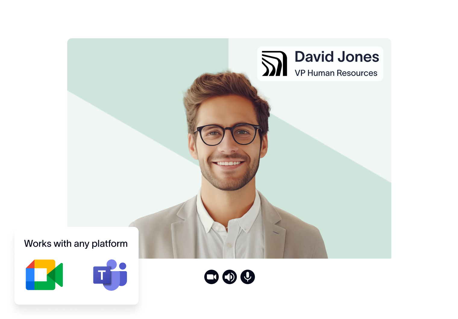 Smiling man in glasses on a video call screen, labeled "David Jones, VP Human Resources." Icons show compatibility with Google Meet and Microsoft Teams.